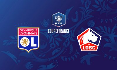 OL - LOSC Coupe de France